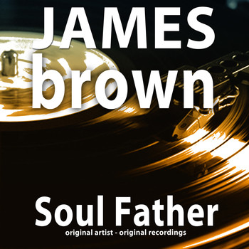 James Brown - Soul Father
