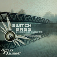 Switchbass - Riverside Park