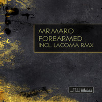 Mr. Maro - Forearmed