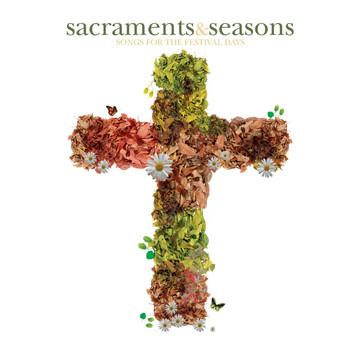 Various Artists - Sacraments & Seasons