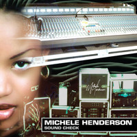 Michele Henderson - Sound Check