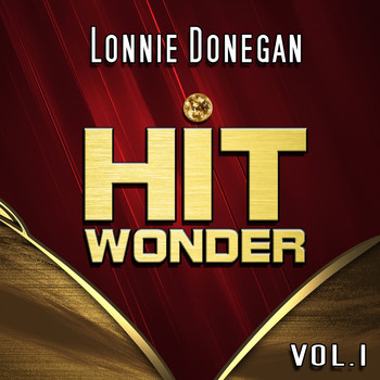 Lonnie Donegan - Hit Wonder: Lonnie Donegan, Vol. 1