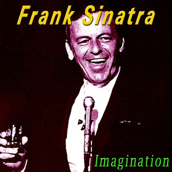 Frank Sinatra - Imagination