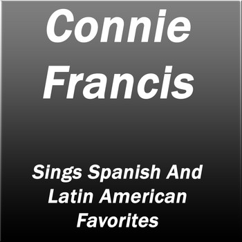 Connie Francis - Sings Spanish And Latin American Favorites