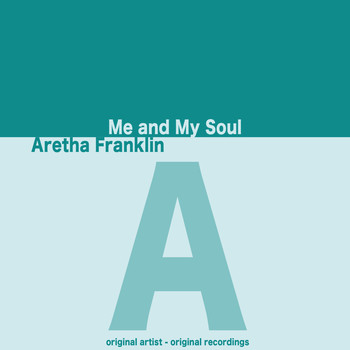 Aretha Franklin - Me and My Soul