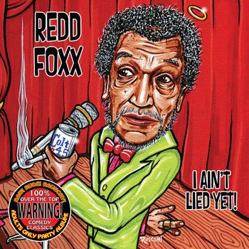 Redd Foxx - I Ain't Lied Yet