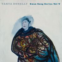 Tanya Donelly - Swan Song Series Vol.5