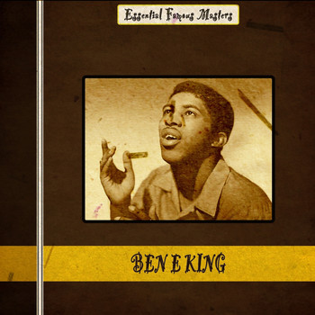 Ben E. King - Essential Famous Masters