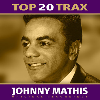 Johnny Mathis - Top 20 Trax