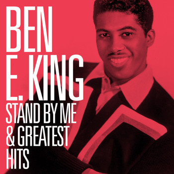 Ben E. King - Stand By Me and Greatest Hits