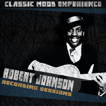 Robert Johnson - Recording Sessions