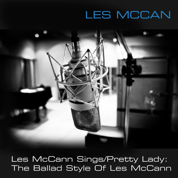 Les McCann - Les McCann Sings / Pretty Lady: The Ballad Style of Les McCann