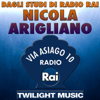 Nicola Arigliano - Dagli Studi di Radio Rai: Nicola Arigliano (Via Asiago 10, Radio Rai)