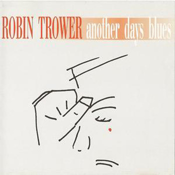Robin Trower - Another Days Blues