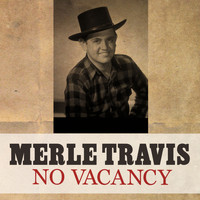 Merle Travis - No Vacancy