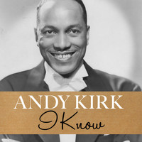 Andy Kirk - I Know