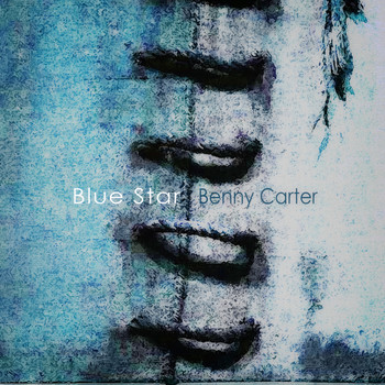 Benny Carter - Blue Star