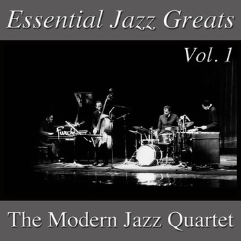 The Modern Jazz Quartet - Essential Jazz Greats, Vol. 1