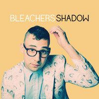 Bleachers - Shadow