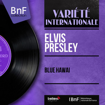 Elvis Presley - Blue Hawaï