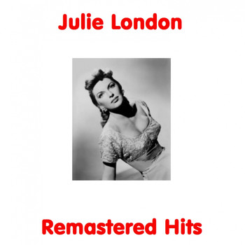 Julie London - Remastered Hits