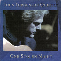 John Jorgenson Quintet - One Stolen Night