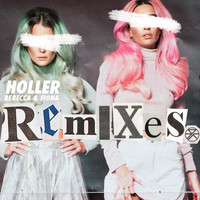 Rebecca & Fiona - Holler (Remixes)