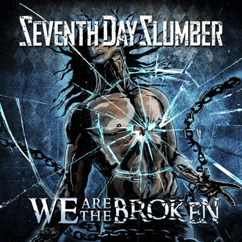 Seventh Day Slumber - We Are The Broken