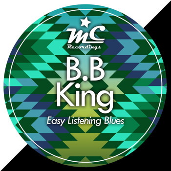 B.B. King - Easy Listening Blues