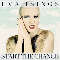 Eva Isings - Start The Change