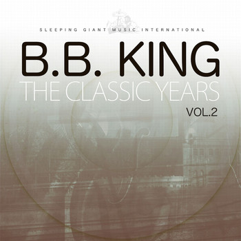 B.B. King - The Classic Years, Vol. 2