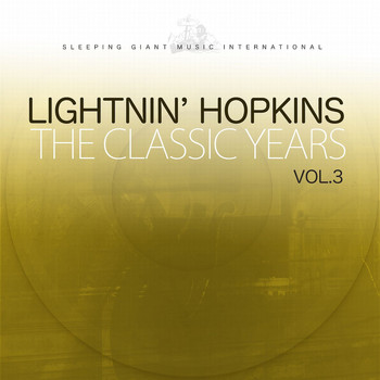 Lightnin' Hopkins - The Classic Years, Vol. 3