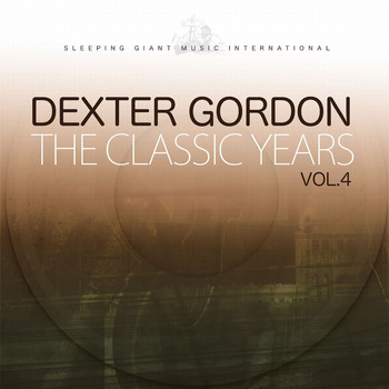 Dexter Gordon - The Classic Years, Vol. 4