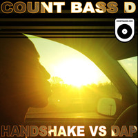 Count Bass D - Handshake vs. Dap