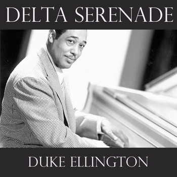 Duke Ellington - Delta Serenade