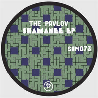 The Pavlov - Shamanee EP