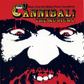 Trey Parker - Cannibal! The Musical (Original Motion Picture Soundtrack)