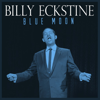 Billy Eckstine - Blue Moon