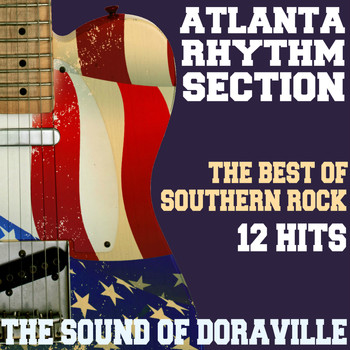 Atlanta Rhythm Section - The Sound of Doraville - The Best of Southern Rock - 12 Hits