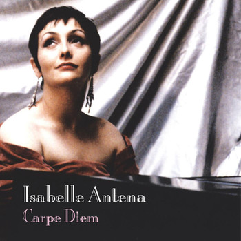 Isabelle Antena - Carpe Diem / Les Derniers Guerriers Romantiques