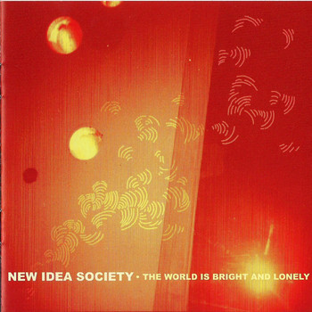 New Idea Society - The World Is Bright and Lonely