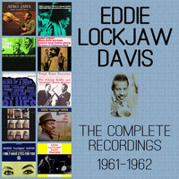 Eddie 'Lockjaw' Davis - The Complete Recordings: 1961-1962