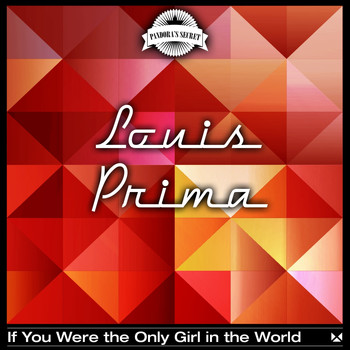 Louis Prima - If You Were the Only Girl in the World