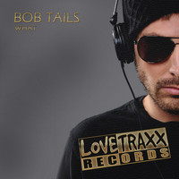 Bob Tails - What