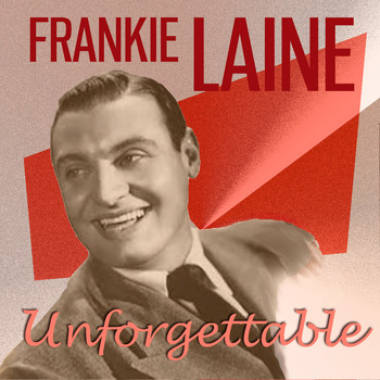 Frankie Laine - Unforgettable