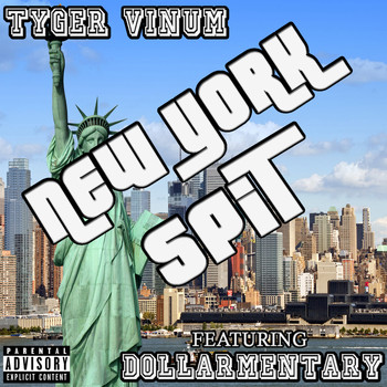 Tyger Vinum feat. Dollarmentary - New York Spit (Explicit)