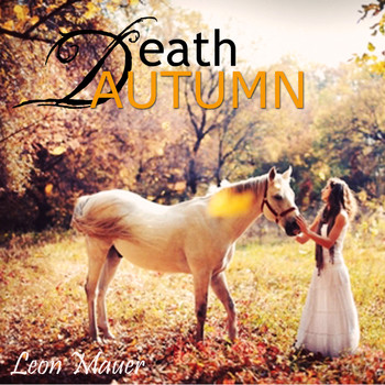 Leon Mauer - Death Autumn