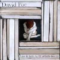 David Poe - Live & Solo at the Artists Den - EP
