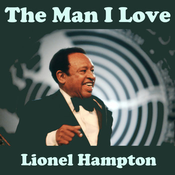 Lionel Hampton - The Man I Love