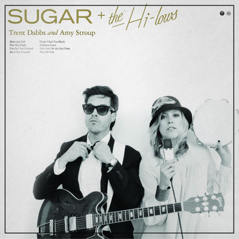 Trent Dabbs - Sugar & the Hi Lows